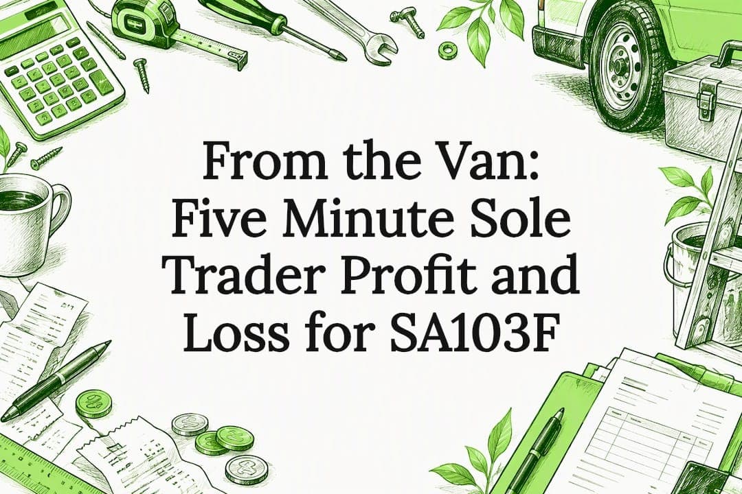From the Van: Five Minute Sole Trader Profit and Loss for SA103F